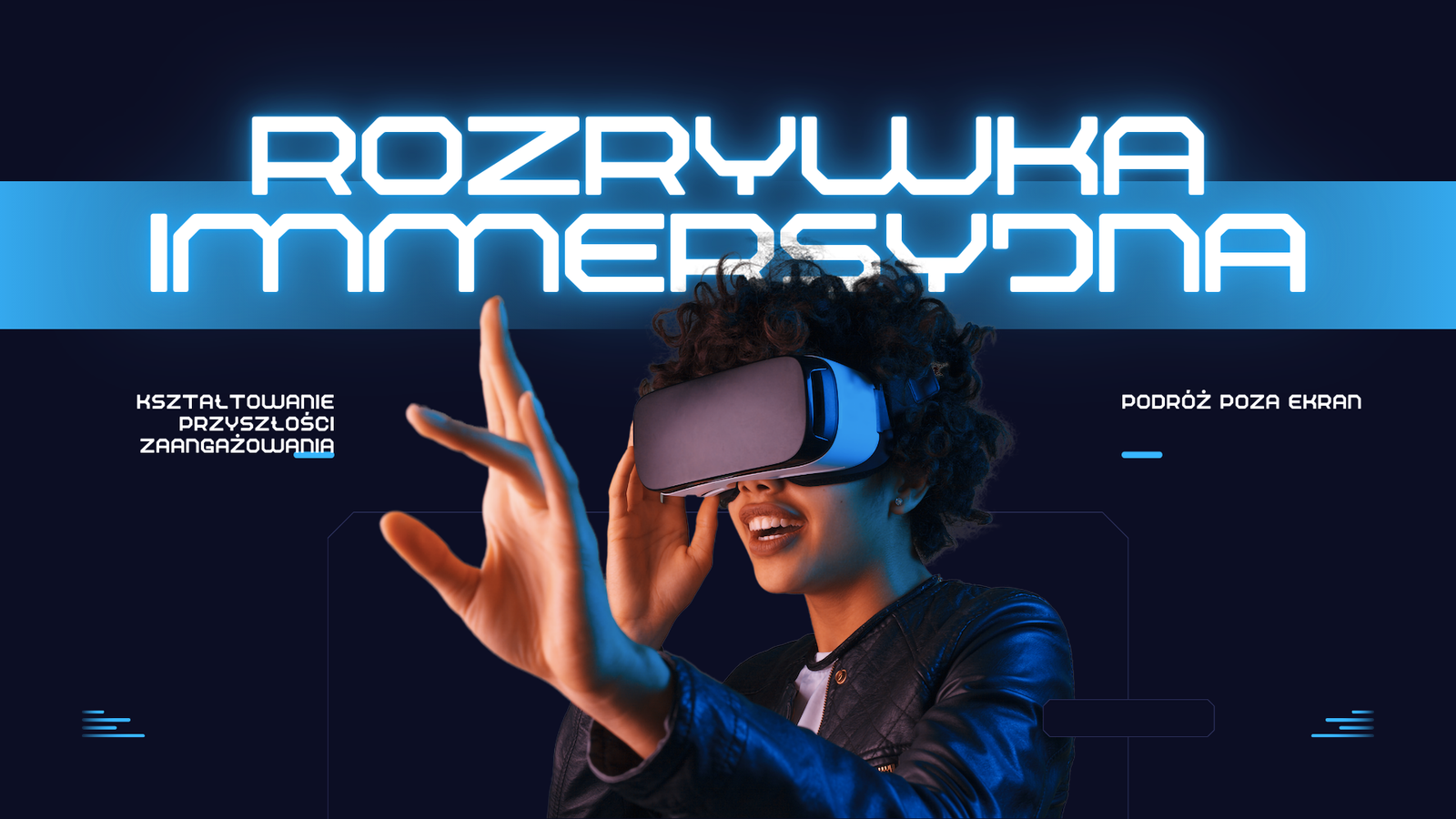Rozrywka immersyjna: rozwój technologii VR, AR oraz doświadczeń interaktywnych